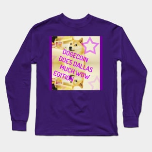 Dogecoin Does Dallas! Much Wow Edition Long Sleeve T-Shirt